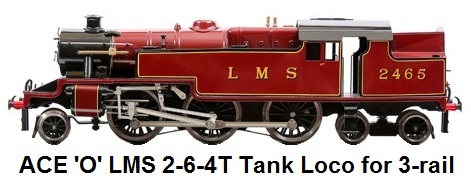 ACE Trains 'O' gauge Tank Locomotive 3 rail electric LMS 2 cylinder 2-6-4T #2465 in lined Crimson LMS Lake livery