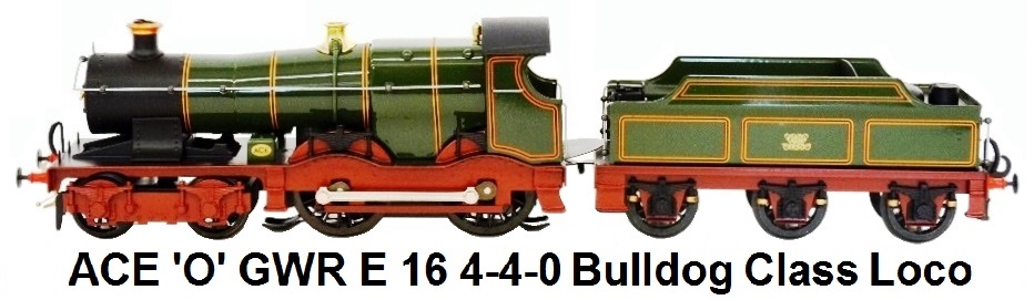 ACE Trains 'O' gauge Great Western Railway E16 4-4-0 Bulldog class loco and tender