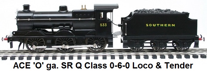 ACE Trains 'O' gauge 0-6-0 Locomotive and Tender, SR Q Class #533 Black