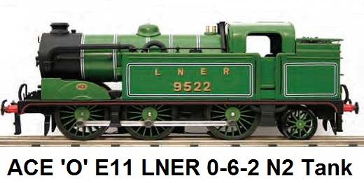 ACE Trains 'O' gauge E11 LNER 0-6-2 N2 tank loco