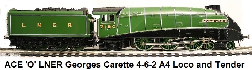 ACE Trains 'O' gauge A4 Georges Carette 4-6-2 Streamlined Loco for 3-rail electric