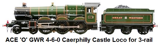 ACE Trains 'O' gauge Castle Class Tender Locomotive 3-rail electric GWR 4-6-0 ‘Caerphilly Castle’ #4073 lined in Brunswick green livery