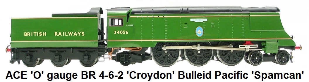 ACE Trains 'O' gauge E9 Bullied Light Pacific BR Croydon for 2 or 3-rail