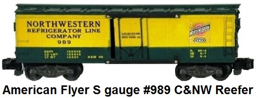 American Flyer S gauge #989 C&NW Reefer