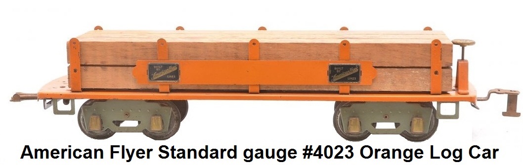American Flyer Standard gauge #4023 Orange Log Car with wood load
