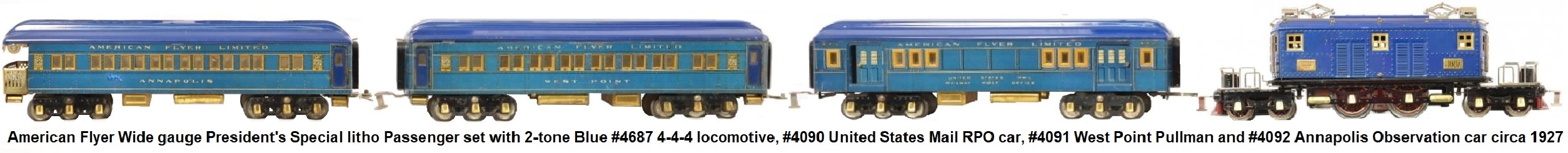 American Flyer Wide gauge Prewar President's Special lithographed passenger set consisting of Blue #4687 4-4-4 locomotive, #4090 United States Mail RPO car, #4091 West Point Pullman and #4092 Annapolis Observation car circa 1927
