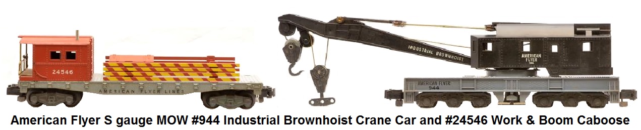American Flyer S gauge MOW #944 Industrial Brownhoist Crane Car and #24546 Work & Boom Caboose