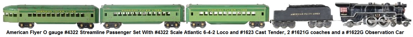 American Flyer O gauge #4322 Streamline Passenger Set Includes a #4322 Scale Atlantic loco with #1623 cast tender, 2 #1621G coaches and a #1622G observation car circa 1937