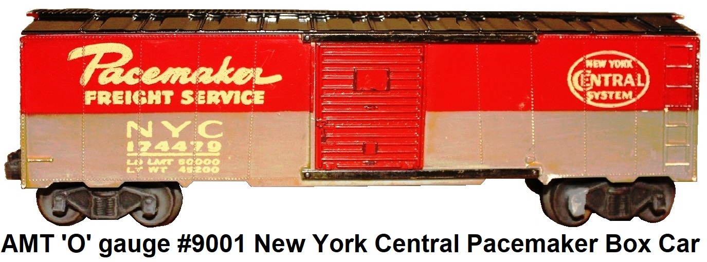 AMT American Model Toys 'O' gauge catalogue #9001 New York Central Pacemaker box car RN #174479