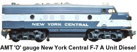AMT American Model Toys 'O' gauge New York Central F-7 A Unit Diesel Locomotive