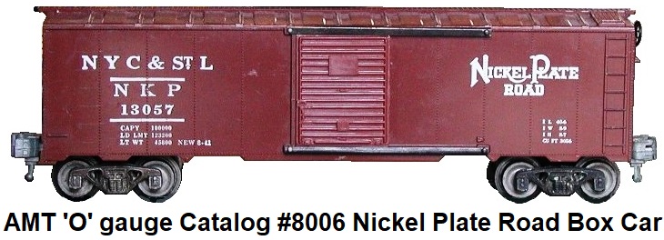 AMT American Model Toys 'O' gauge catalogue #8006 New York, Chicago & St. Louis Nickel Plate Road RN #13057 box car
