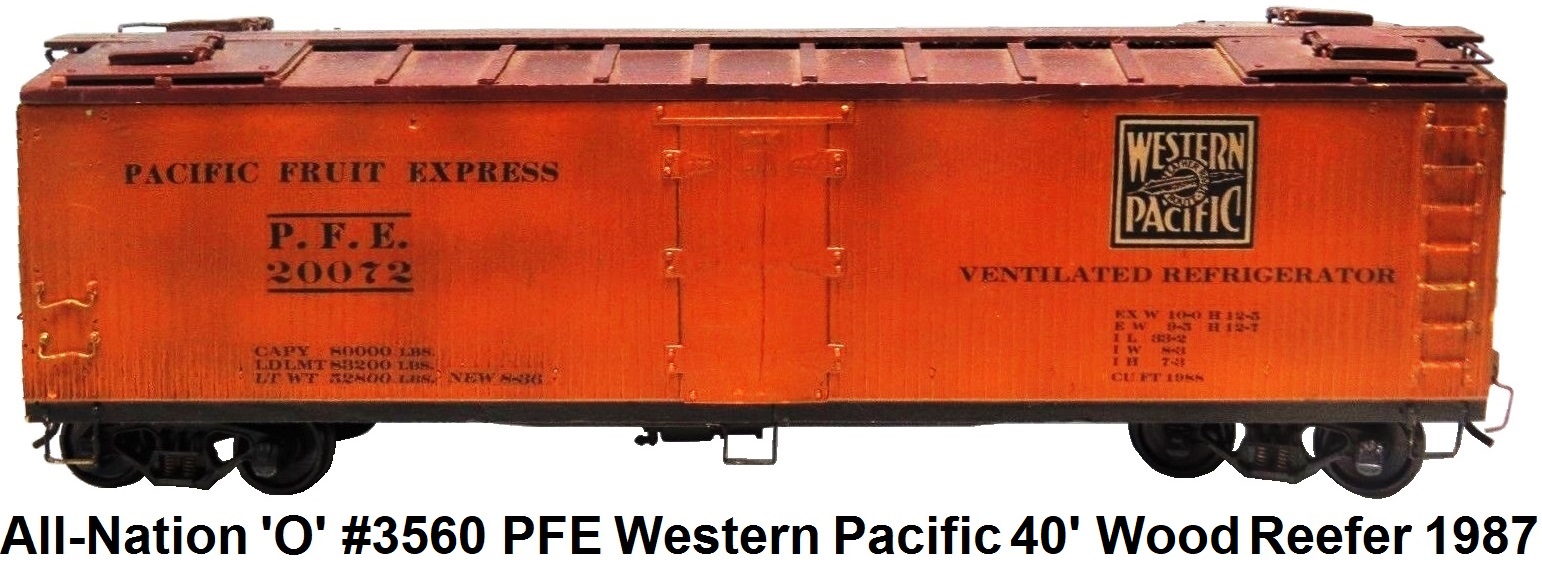 All-Nation 'O' scale Kit-built 2-rail PFE #20072 Western Pacific Reefer Wood shell circa 1987