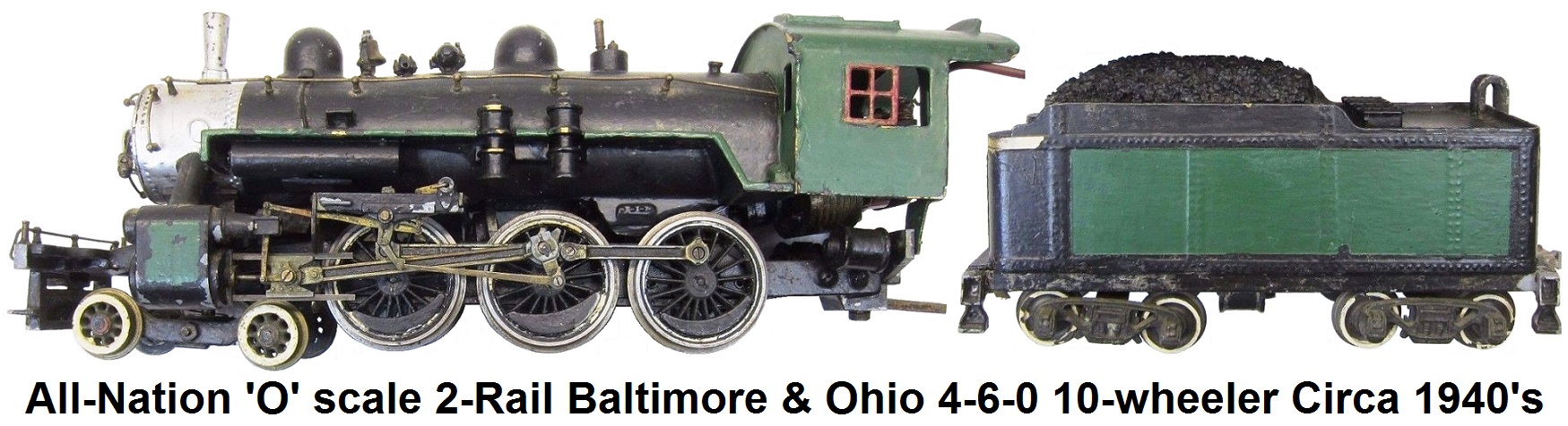 All-Nation O Scale 2-Rail Baltimore & Ohio 4-6-0 Ten Wheeler Steam Locomotive & Tender, Circa 1940's
