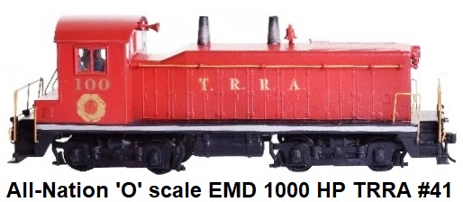 All-Nation 'O' scale EMD NW2 1000 HP Diesel Switcher #41 finished in red T.R.R.A livery