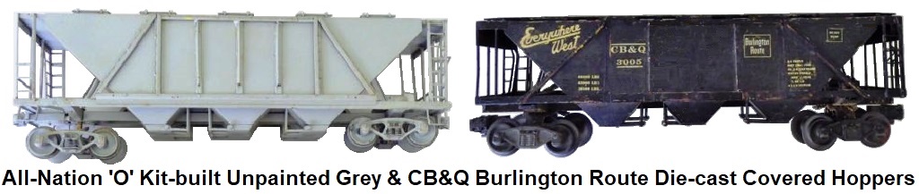 All-Nation 'O' scale Kit-built 2-rail Unpainted Grey and C.B.&Q. Burlington Route Die-cast metal Covered Hoppers