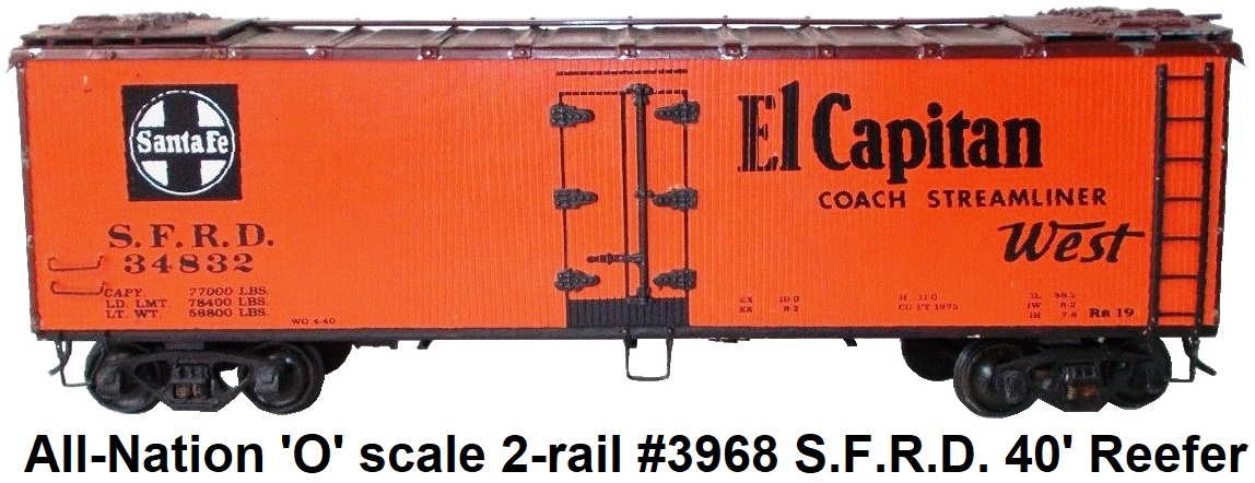 All-Nation 'O' scale 40' 2-rail #3968 S.F.R.D. reefer #34832