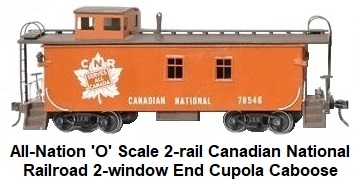 All-Nation 'O' scale Canadian National RR End Cupola 2-window Caboose