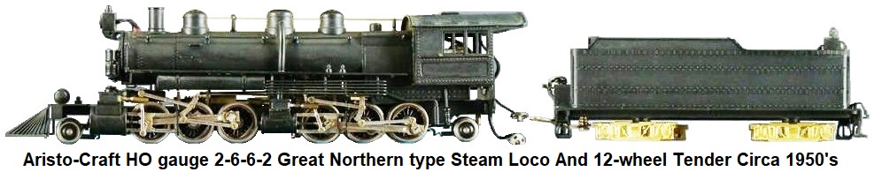 Aristo-Craft HO gauge 2-6-6-2 Great Northern type Steam locomotive and 12-wheel tender circa 1950's