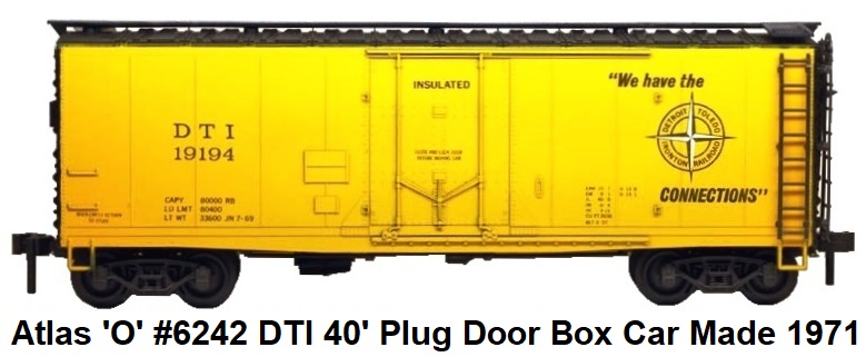 Atlas 'O' #6242 Detroit Toledo & Ironton DTI 40' insulted plug door box car 1971 release