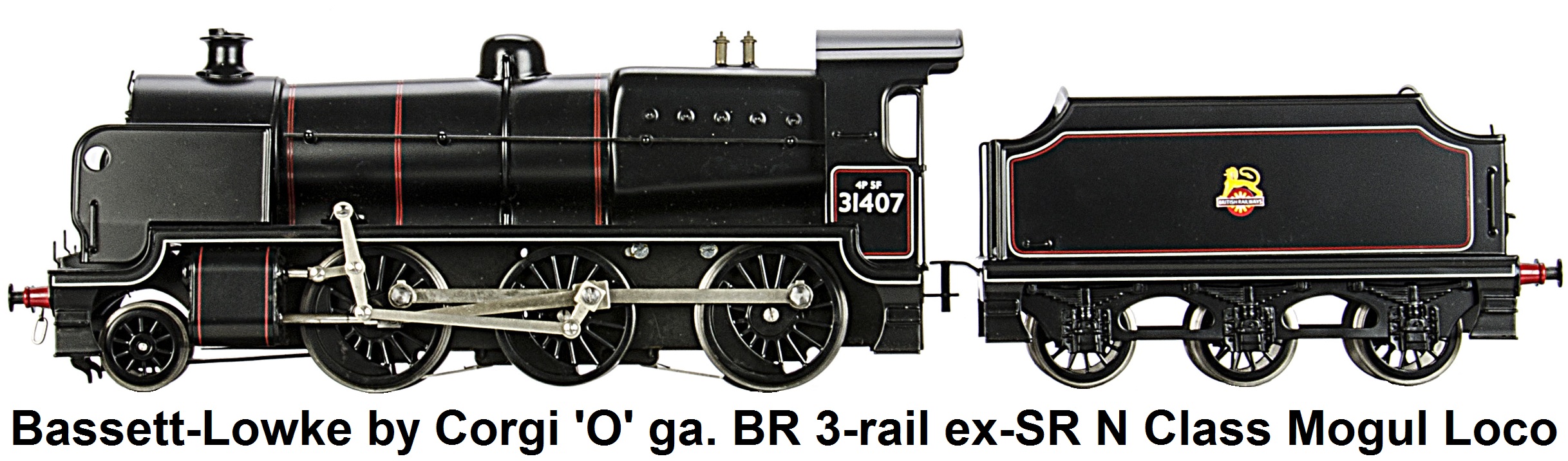 Bassett-Lowke by Corgi 'O' gauge 3-rail electric ex-Southern Railway N class 2-6-0 Mogul Locomotive and Tender, finished in British Rail lined black as #31407 with early crest