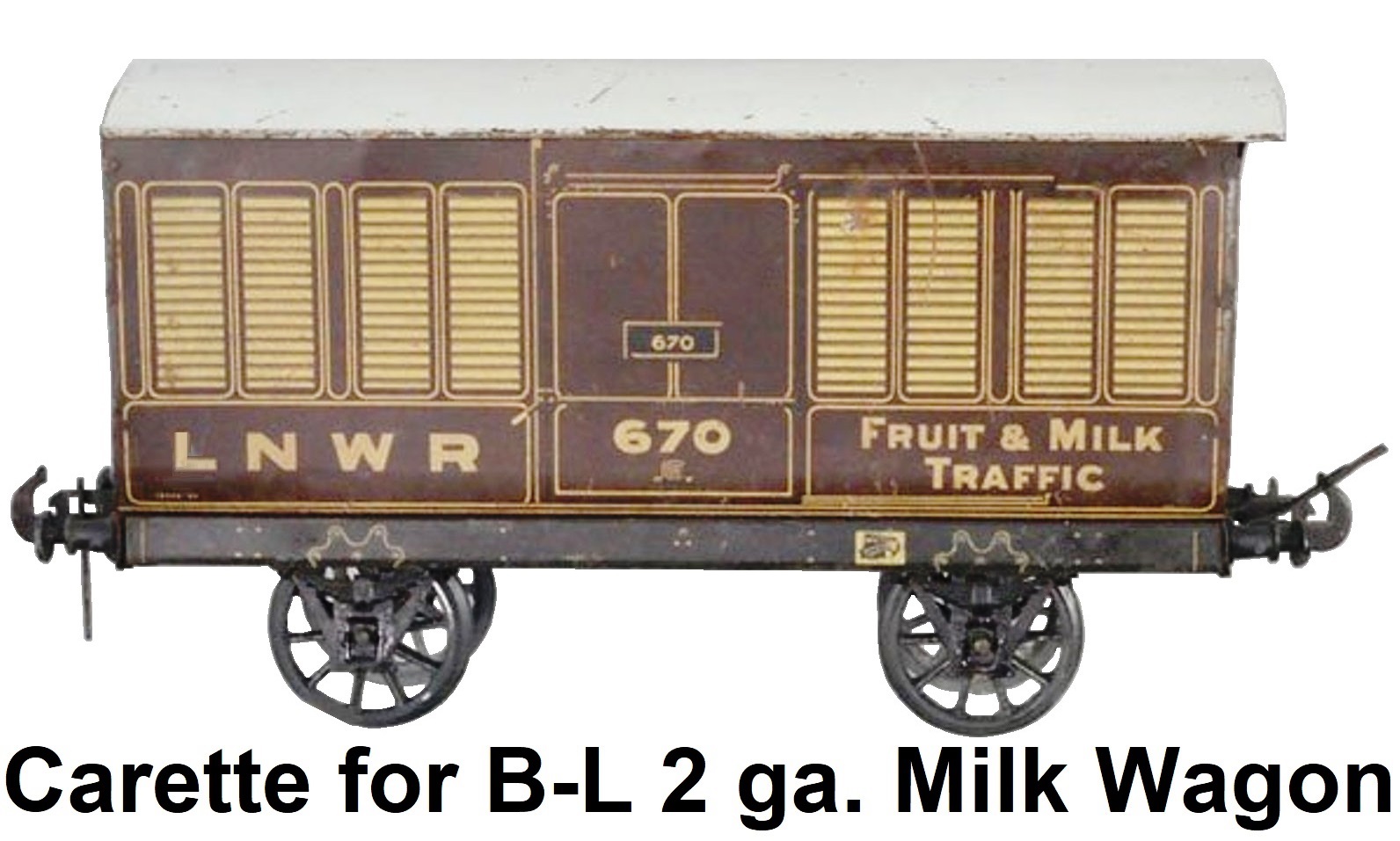 Carette 2 gauge For Bassett-Lowke LNWR Milk & Fruit Wagon