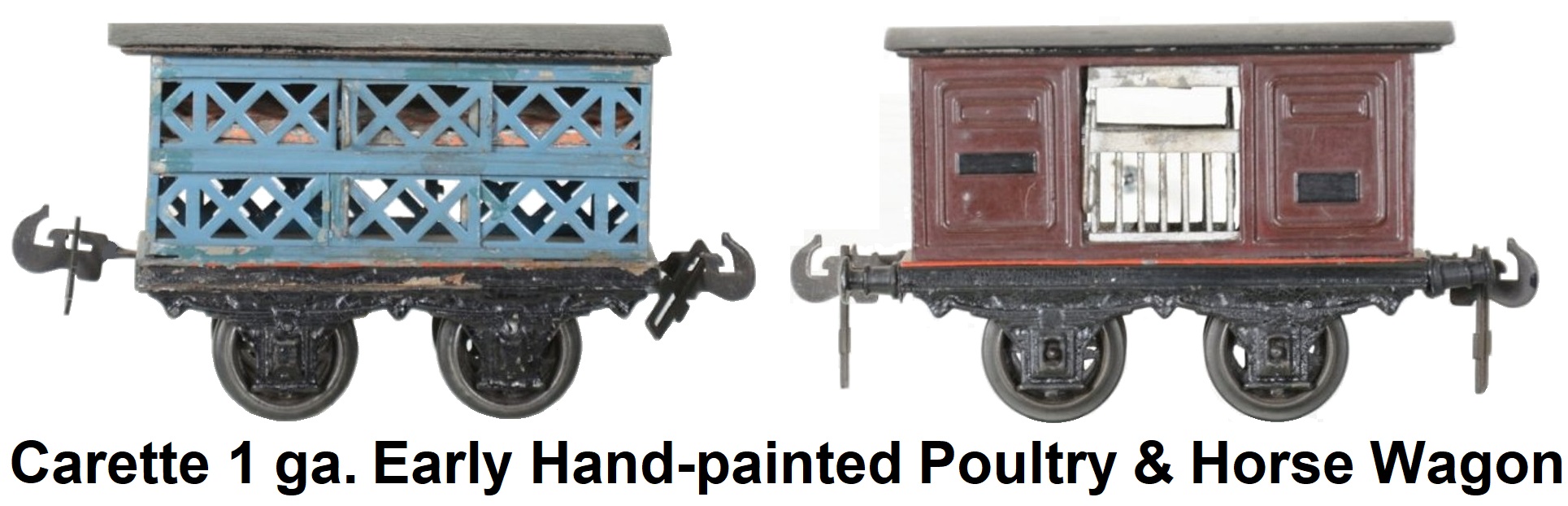 Carette 1 gauge Early hand-painted 16cm examples with poultry car and horse car
