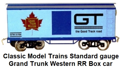Classic Model Trains Grand Trunk Western RR Standard gauge Box car