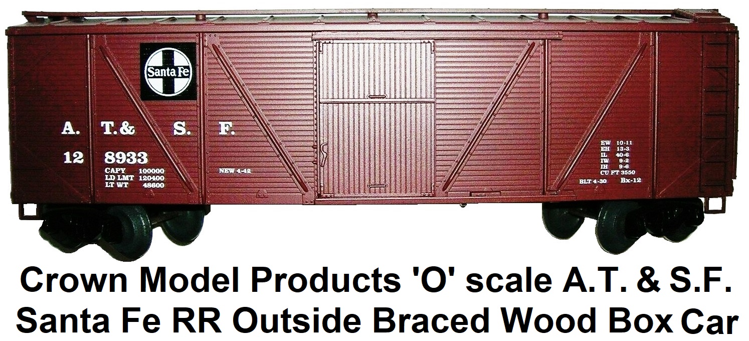 Crown Model Products 'O' scale Santa Fe Outside Braced Wood Box Car #18004