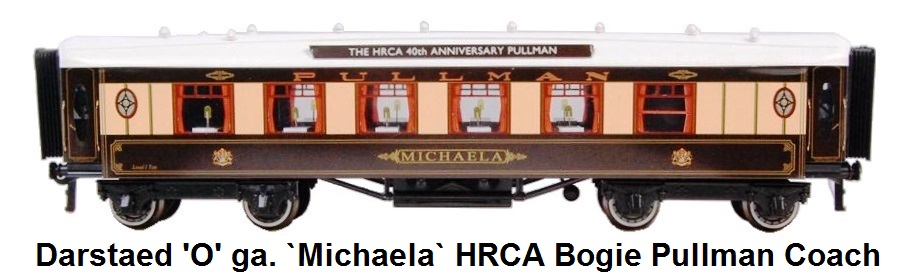 Darstaed 'O' gauge `Michaela` bogie Pullman coach with headboards for The HRCA