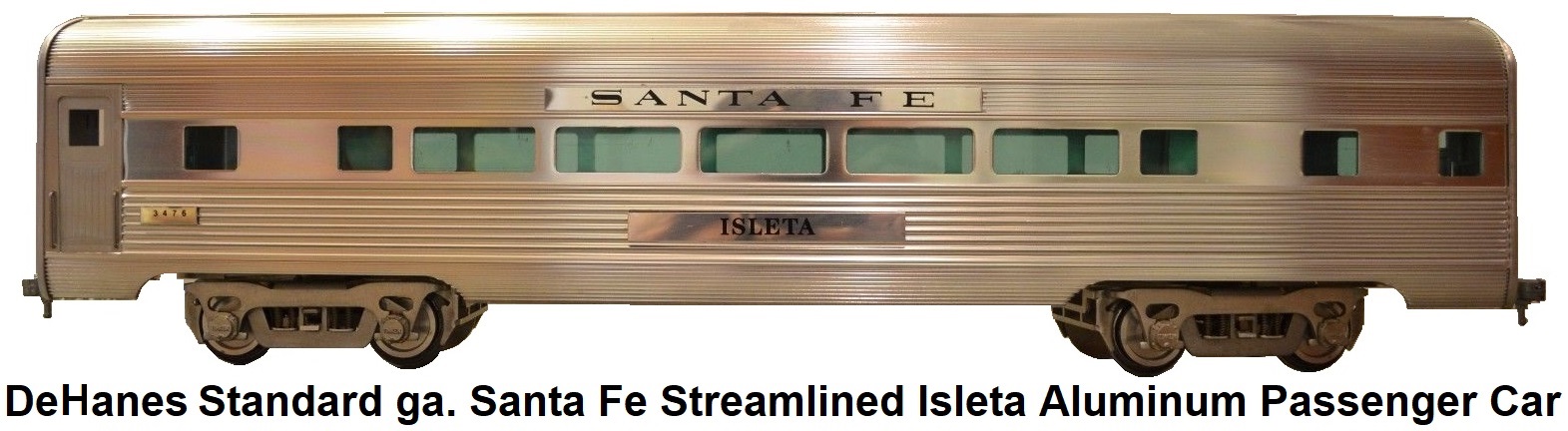 DeHanes Transportation Milestones Standard gauge Isleta Santa Fe Streamlined Aluminum Passenger Car