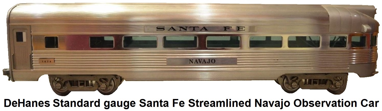 DeHanes Transportation Milestones Standard gauge Navajo Santa Fe Streamlined Aluminum Observation Car