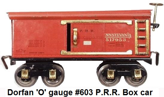 Dorfan tinplate lithograhed #603 Pennsylvania RR Box car in 'O' gauge