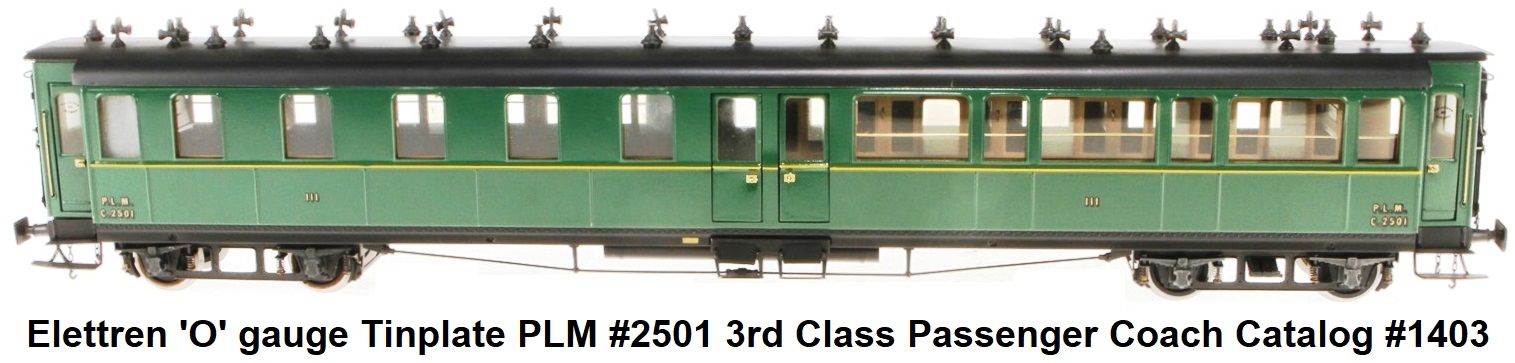 Elettren 'O' gauge Tinplate PLM #2501 3rd class passenger coach catalog #1403