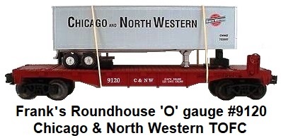 Frank's Roundhouse 'O' gauge #9120 Chicago & North Western TOFC