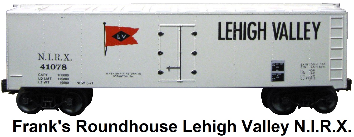 Frank's Roundhouse 'O' gauge #20 Lehigh Valley N.I.R.X. #41078 Refrigerator Car