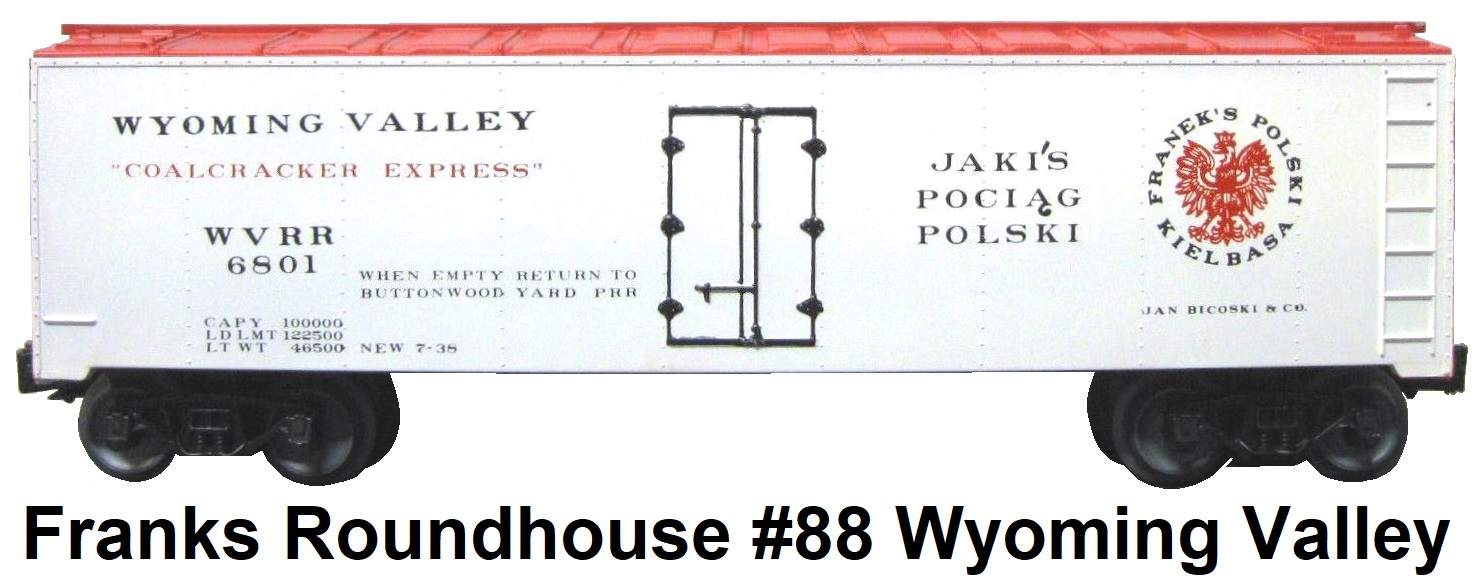 Frank's Roundhouse 'O' gauge #88 Wyoming Valley Refrigerator Car