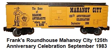Frank's Roundhouse 'O' gauge Mahanoy City 125th Anniversary Celebration September 1983 box car