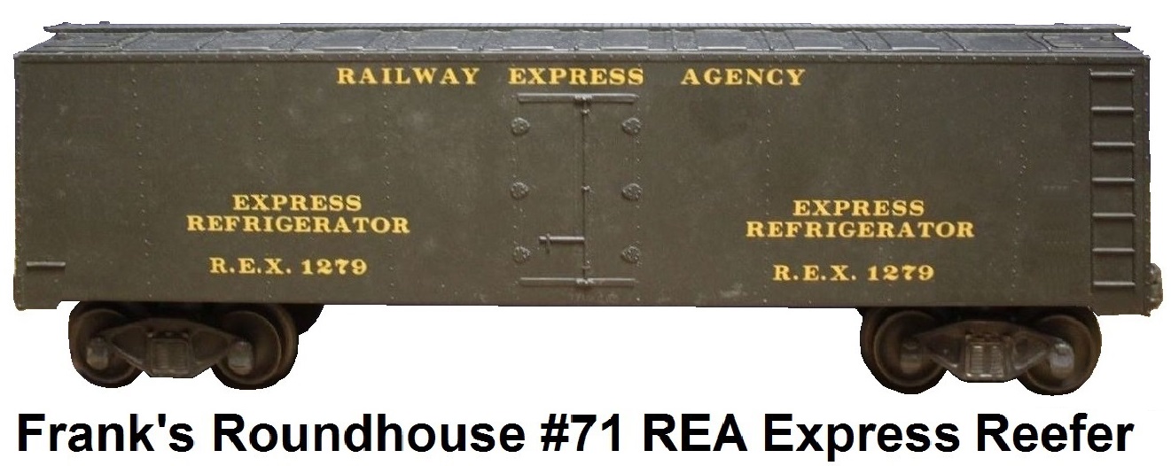 Frank's Roundhouse 'O' gauge #71 REA #1279 Express Refrigerator Car