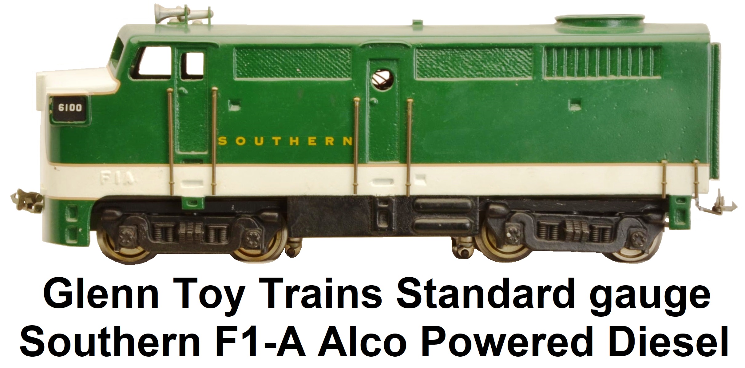 Glenn Toy Trains Standard gauge Green and White Southern F1-A Powered Diesel