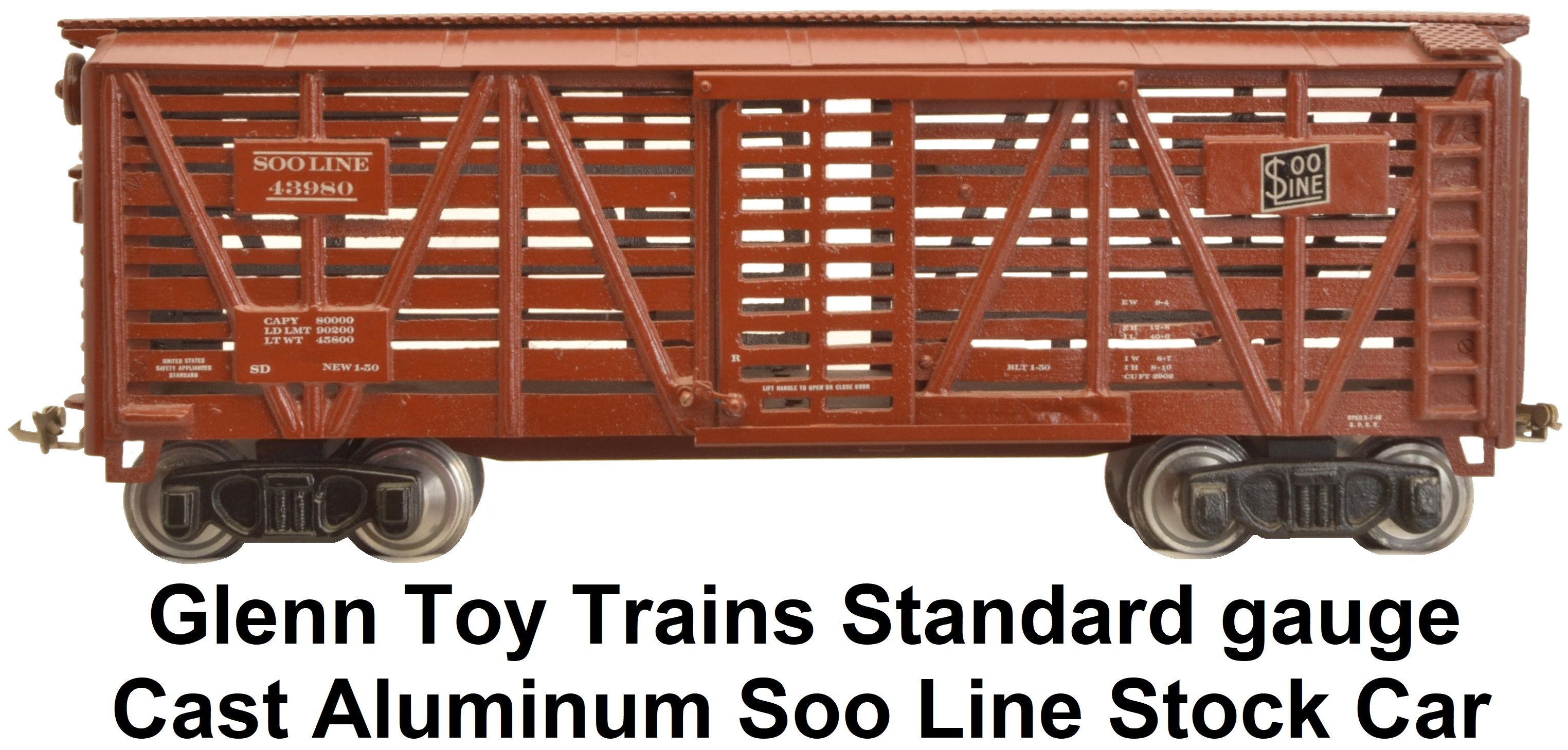 Glenn Toy Trains Standard gauge Soo Line Cast Aluminum Stock Car Numbered 43980