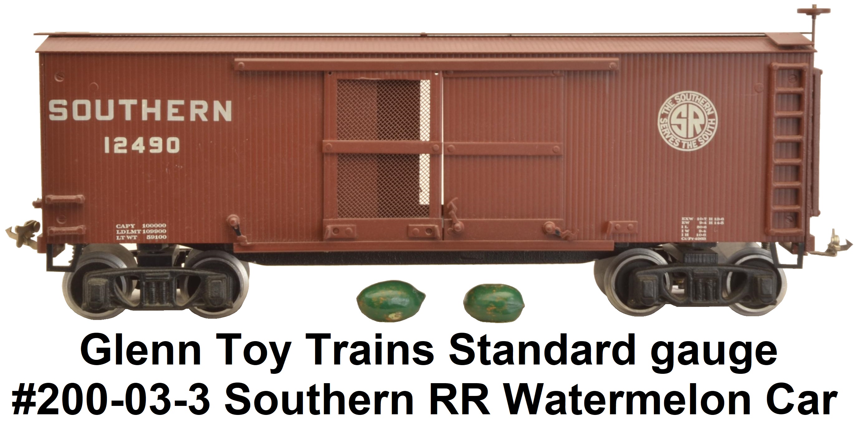 Glenn Toy Trains Standard gauge Brown #200- 03- 3 Southern Railway Watermelon Car