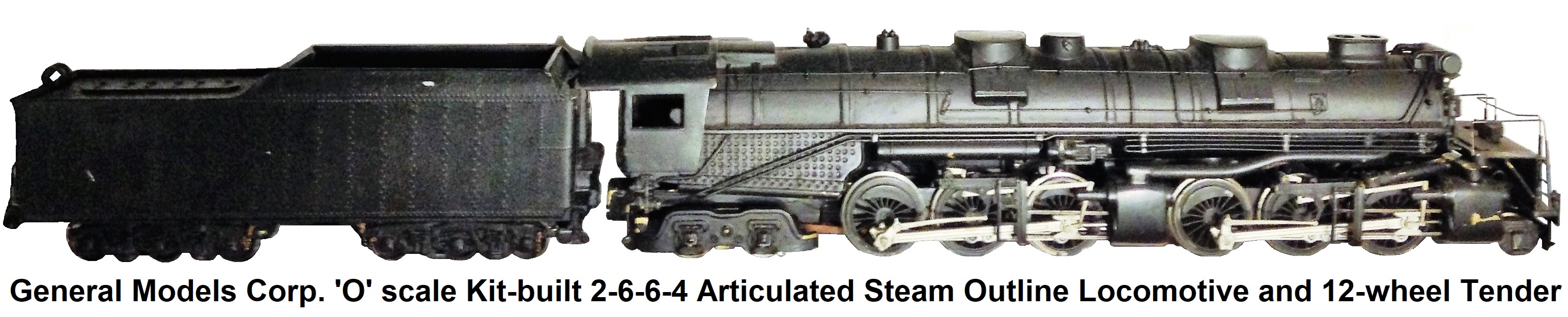 General Models Corp. 'O' scale Kit-built 2-6-6-4 Articulated loco and 12-wheel tender