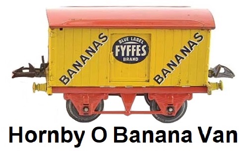 Hornby 'O' gauge Fyffes Blue Label Banana van