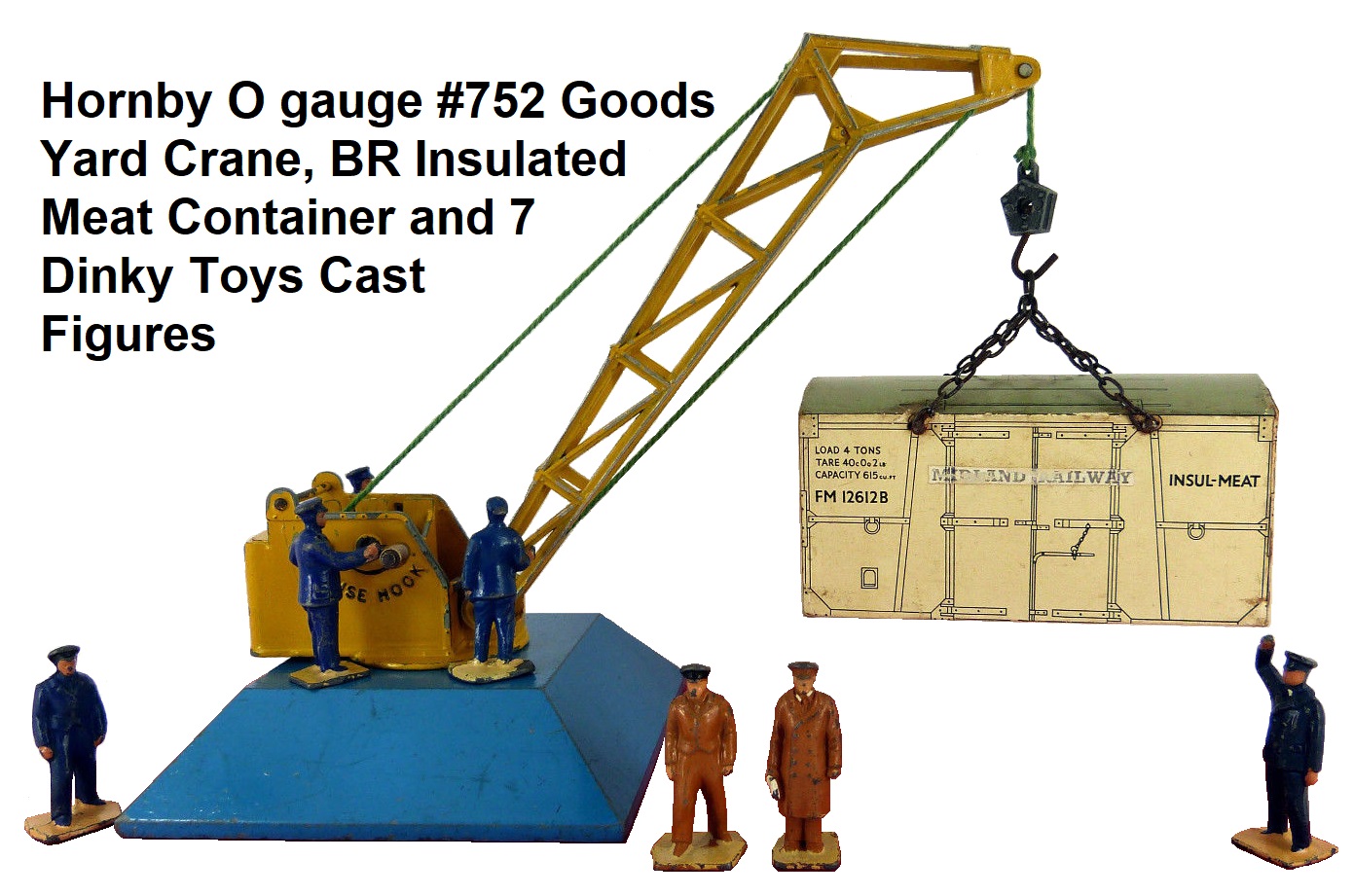 Hornby O gauge Goods Yard Crane #752, BR Insulated Meat Container and 7 Cast Dinky Toys figures