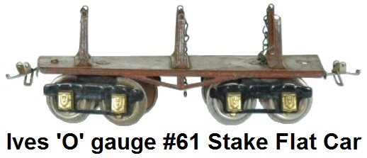 Ives 'O' gauge #61 Stake Flat Car