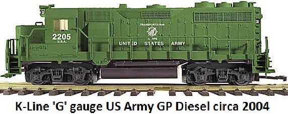 K-Line US Army GP Diesel in 'G' gauge made 2004