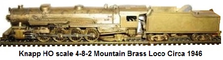 Knapp HO scale brass 4-8-2 Mountain Loco & Tender 1938-39