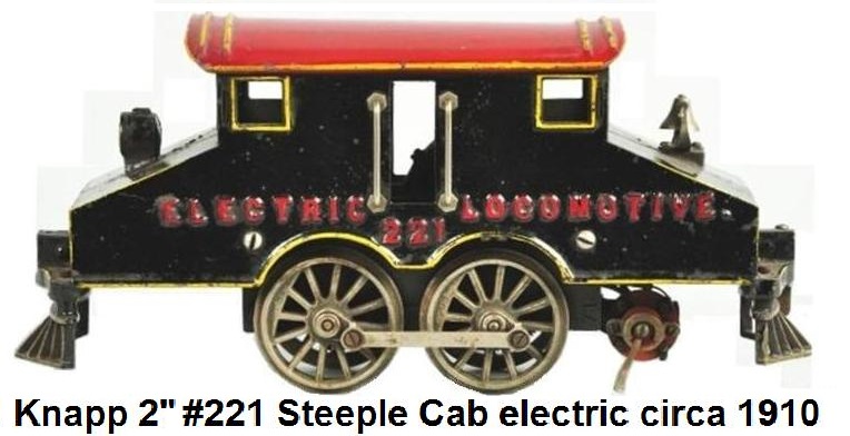 Knapp #221 Steeple Cab Electric train loco circa 1910