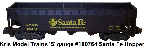 Kris Model Trains 'S' gauge #180764 Santa Fe 3 bay hopper