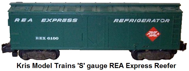 Kris Model Trains 'S' gauge REA Express Reefer